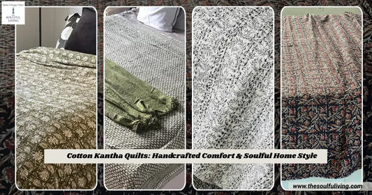 Cotton Kantha Quilts: Handcrafted Comfort & Soulful Home Style