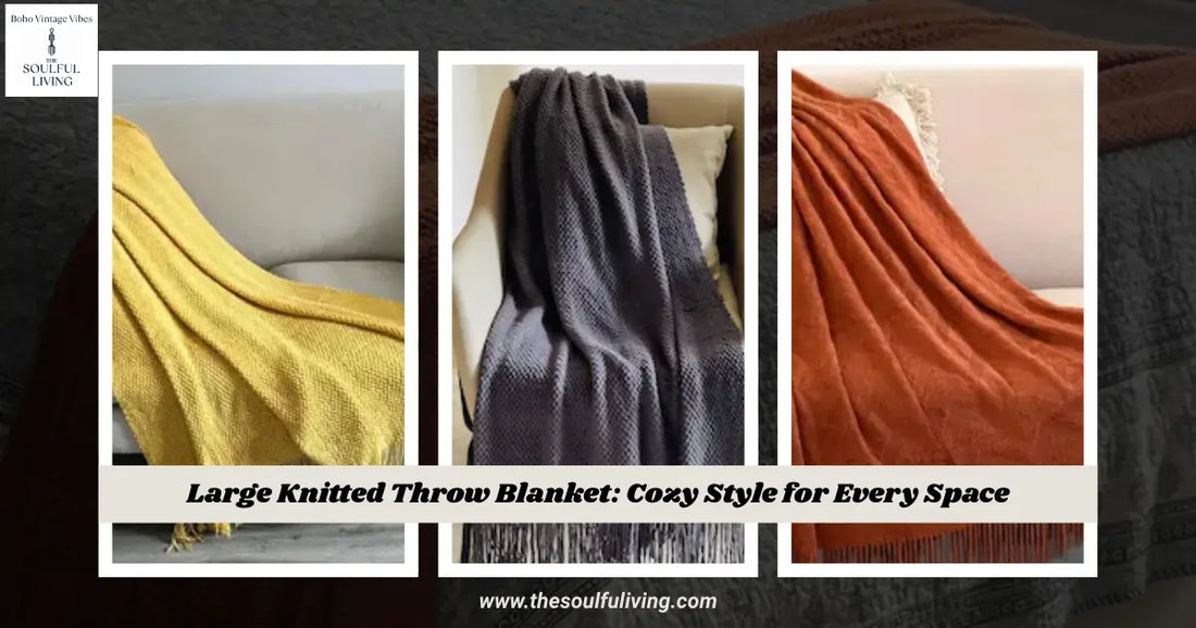 Large Knitted Throw Blanket: Cozy Style for Every Space